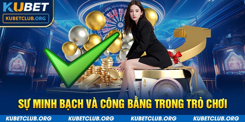 Sự minh bạch và công bằng trong trò chơi